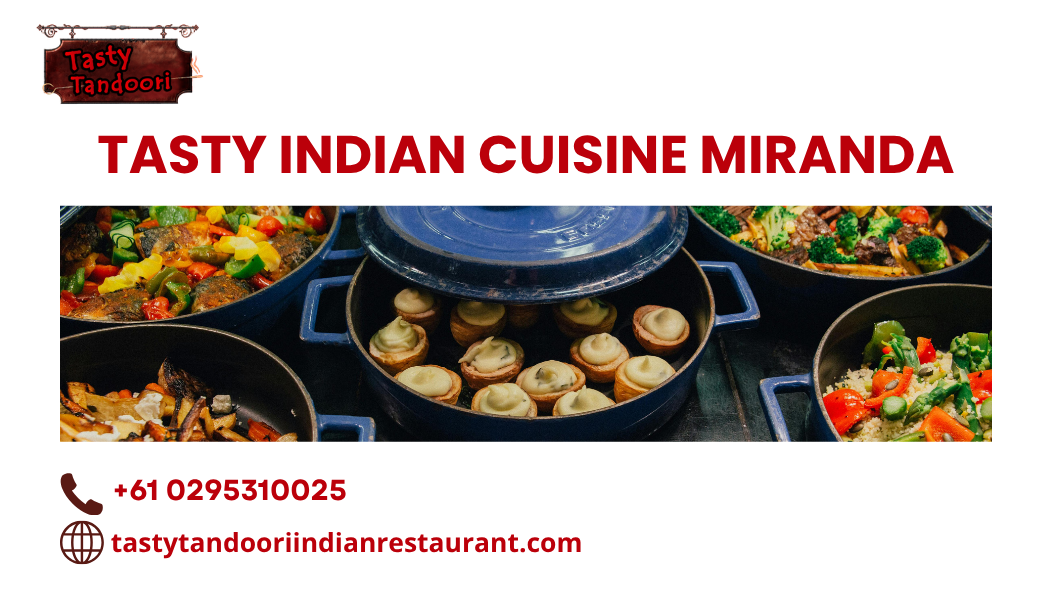 Tasty Indian Cuisine Miranda